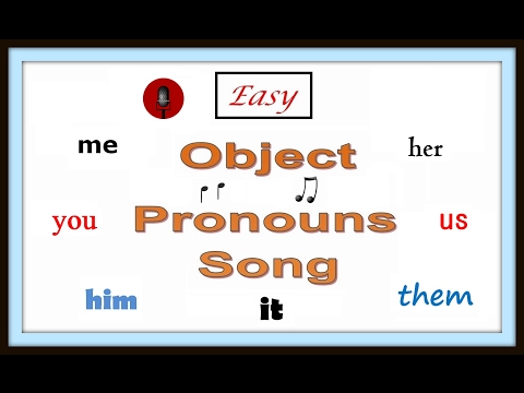How To Teach Object Pronouns -- Fun Object Pronouns Song