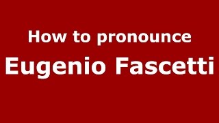 How to pronounce Eugenio Fascetti