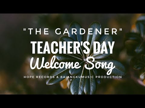The Gardener - Teachers Day Song - Baiangku 【公式リリックビデオ (The Gardener - Teachers Day Song - Baiangku [Official Lyric Video])
