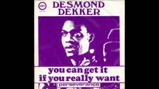 Desmond Dekker - You Can Get It If You Really Want