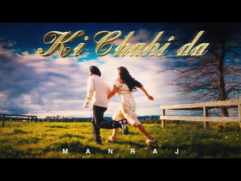 Ki chahi da  (Official Video) Manraj  | Rupan Bal X DilpreetVFX | New Punjabi Song 2024