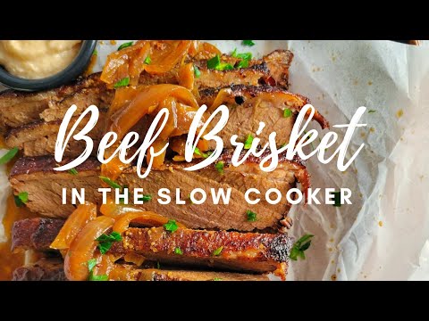 HOW TO MAKE BEEF BRISKET IN THE SLOW COOKER