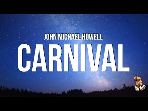 John Michael Howell - Carnival (Lyrics)