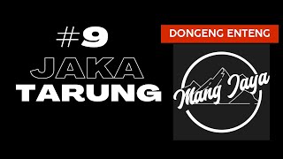 Download lagu Jaka Tarung, Bagian 9, Dongeng Sunda - Dongeng Enteng Mang Jaya @MangJaya mp3