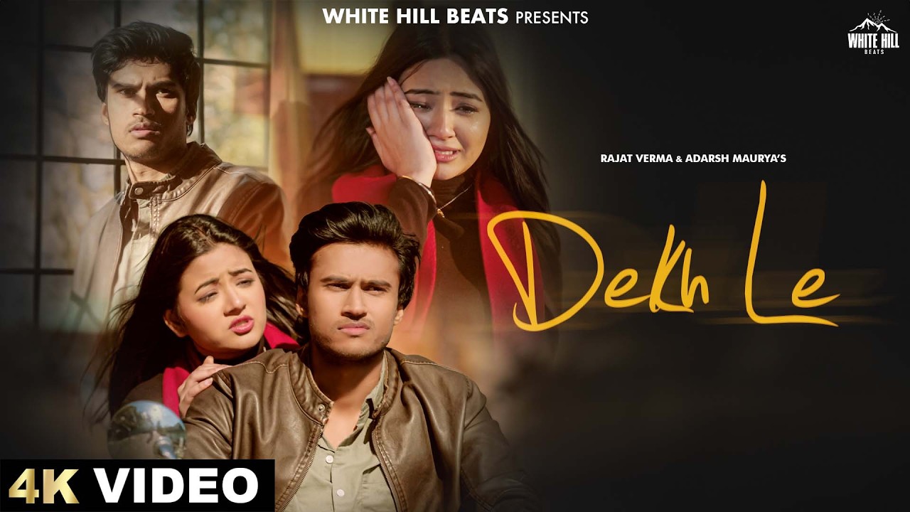 Dekh Le Lyrics | Rajat Verma