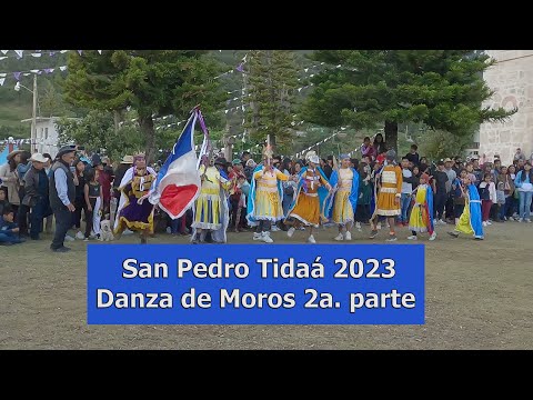 SAN PEDRO TIDAA 2023. DANZA DE MOROS 2a. PARTE