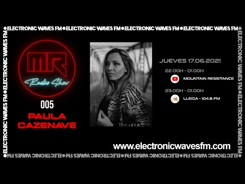 MOUNTAIN RESISTANCE RADIO SHOW 005 - PAULA CAZENAVE