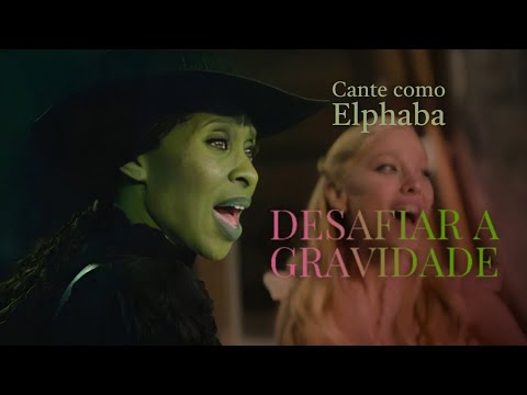 Desafiar a Gravidade - Wicked (Cante como Elphaba) #wicked