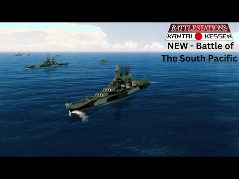 Battlestations: Kantai Kessen - NEW - Battle of The South Pacific