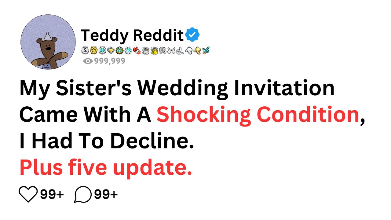 My Sister's Wedding Invitation Came With A Shocking Condition, I Had To Decline. A few weeks ago....