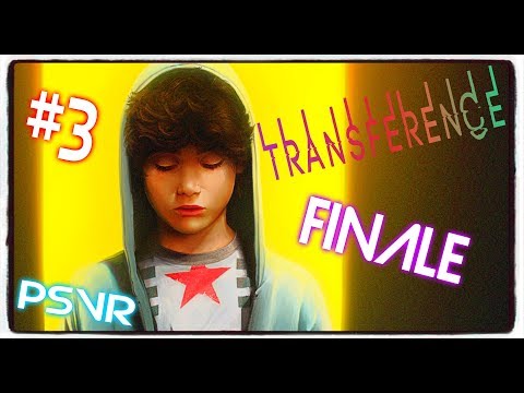 HatCHeTHaZ Plays: Transference - PSVR [Part 3 - Finale] - 1080p