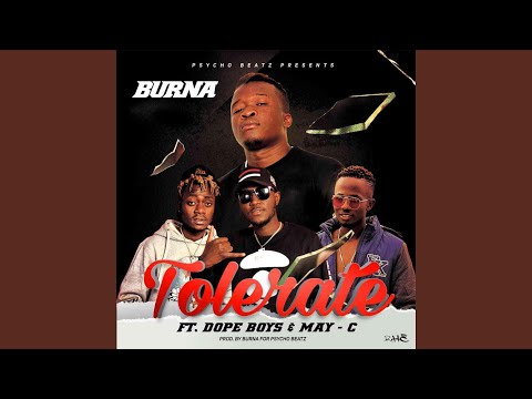 Tolerate (feat. May C & Dope Boys)