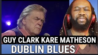 GUY CLARK and KAREN MATHESON - Dublin Blues REACTION - First time hearing