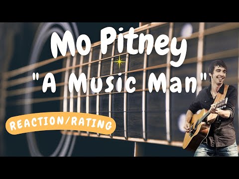 Mo Pitney -- A Music Man  [REACTION/GIFT REQUEST]