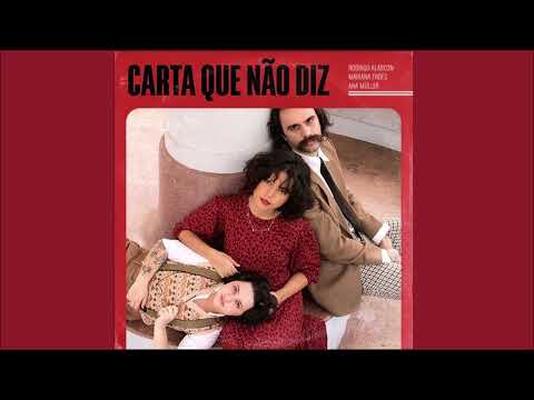 MARIANA FROES, ANA MULLER, RODRIGO ALARCON - CARTA QUE NÃO DIZ