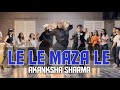 Le Le Maza Le Wanted Akanksha Sharma Choreography
