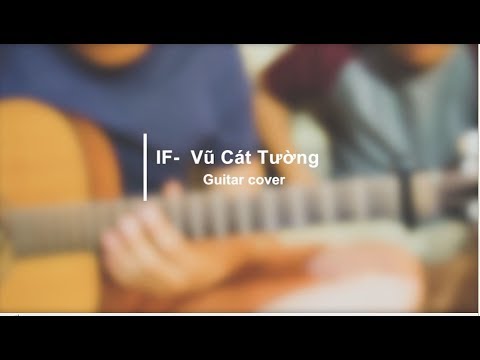 IF -  Vũ Cát Tường | Acoustic cover by Trung Trường