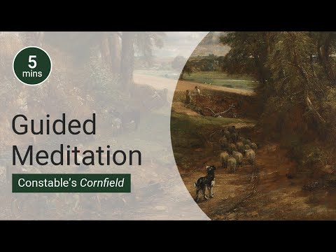 5-minute guided art meditation: John Constable's 'Cornfield' | National Gallery