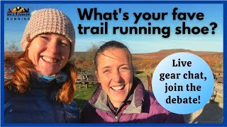 What's your fave trail running shoe? Claire & Vicky reveal their top 3 choices after reviewing 100s!