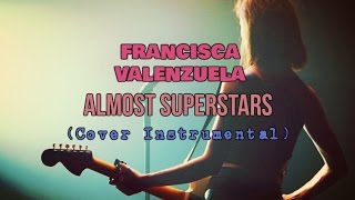 Francisca Valenzuela - Almost Superstars (Cover Instrumental)