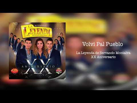 La Leyenda de Servando Montalva – Volvi Pal Pueblo (2017)