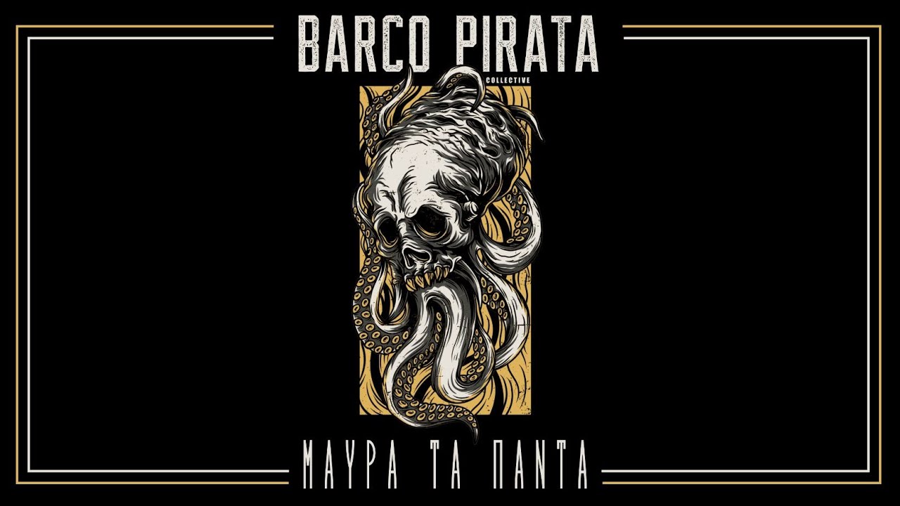 BARCO PIRATA - LOCO PIRATAS  [Μαύρα Τα Πάντα] - Prod. by PARAGRAM