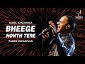 BHEEGE HONTH TERE भीगे होंठ तेरे RAMAN MAHADEVAN SIDDHARTH ENTERTAINERS