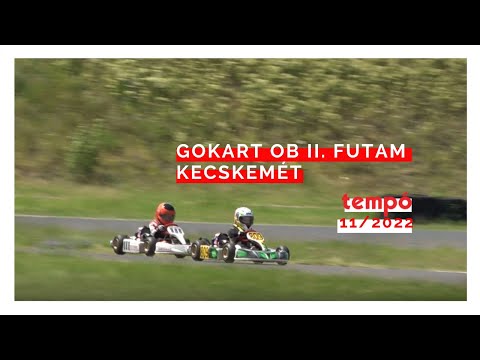 Tempó magazin 11/2022: GOKART OB II. futam, Kecskemét (Adás: 2022.05.21.)