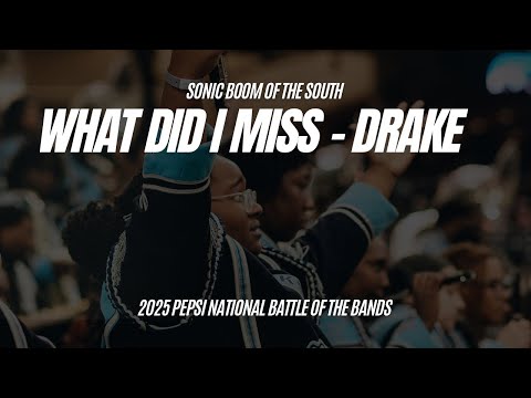 What Did I Miss - Drake | Jackson State University | 2025 Pepsi National BOTB