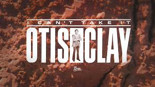 Otis Clay – I Can't Take It | Full Album (Soul/R&amp;B Classic)
