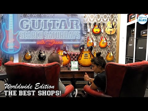The Best Guitar Shops - Guitar Search Saturdays Episode #40