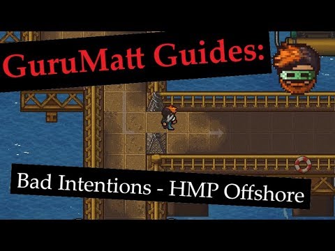 GuruMatt Guides: Bad Intentions [Multiplayer] - HMP Offshore - The Escapists 2