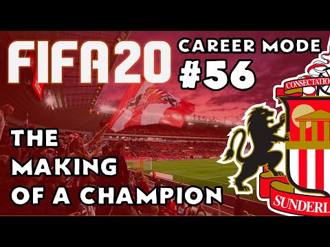 FIFA 20 - Career Mode - Road to Glory - Episode 56 Sunderland - The Making of a Champion