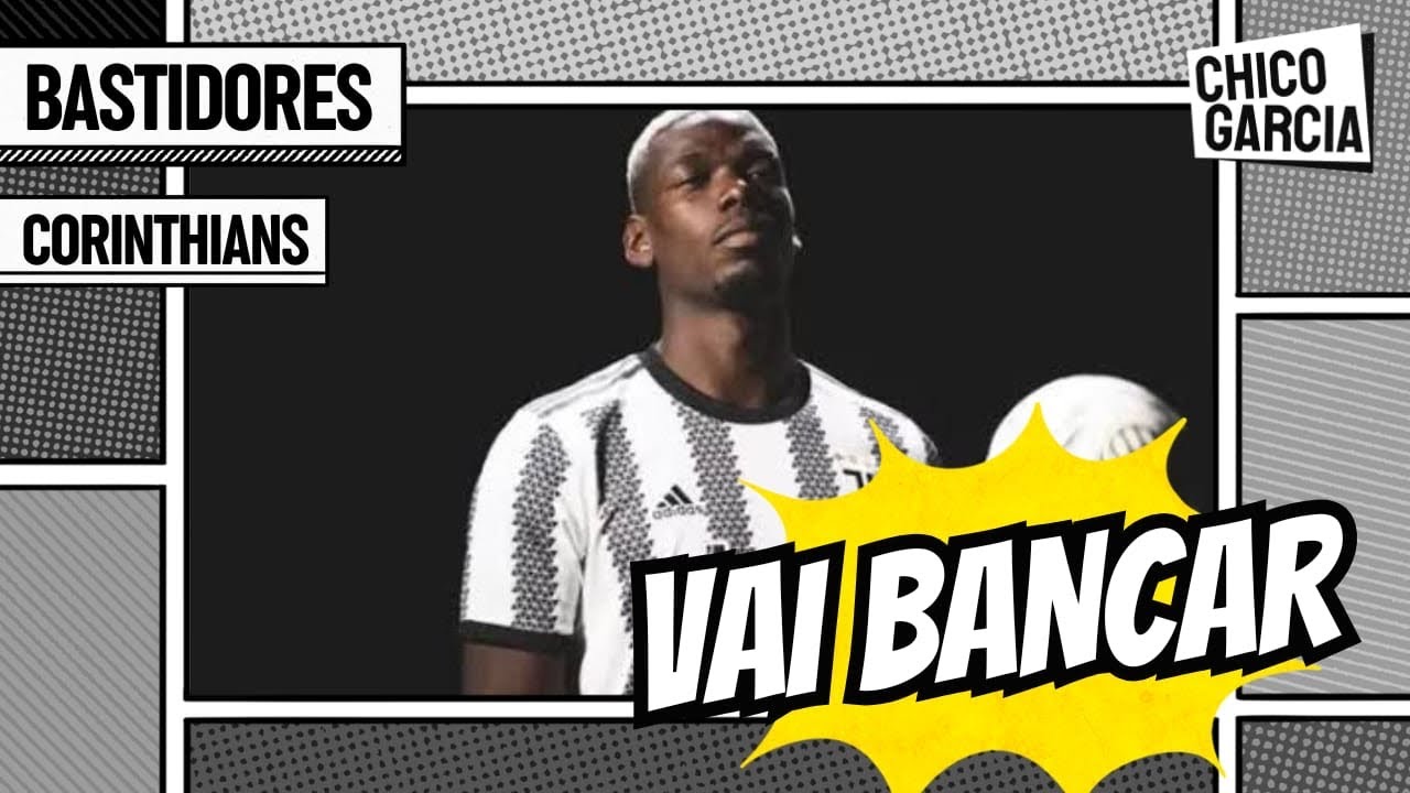 CORINTHIANS: POGBA SEGUE NA PAUTA, PATROCINADORA ENTRA NA JOGADA E TUDO DO SORTEIO DA LIBERTADORES