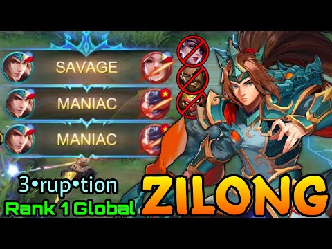 SAVAGE & MANIAC! Heroes Never Fade!! - Top 1 Global Zilong 3•rup•tion - MLBB
