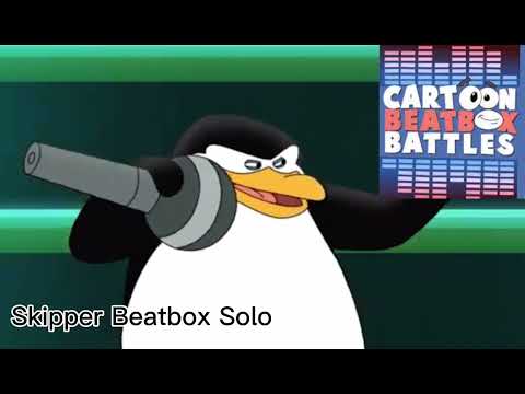 Skipper Beatbox Solo - Cartoon Beatbox Battles