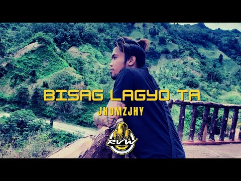 BISAG LAGYO TA - JHOMZJHY FEAT. JHAY-KNOW | RVW