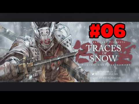 Guilty Gear Strive Tournament @ Traces of Snow #6
