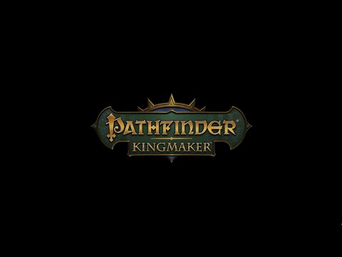 Let's Play Pathfinder Kingmaker part 1
