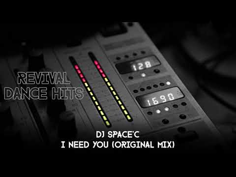 DJ Space'C - I Need You (Original Mix) [HQ]