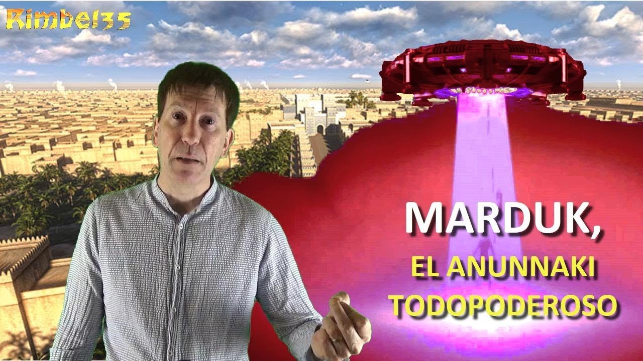 EL SECRETO DE MARDUK, EL ANUNNAKI TODOPODEROSO