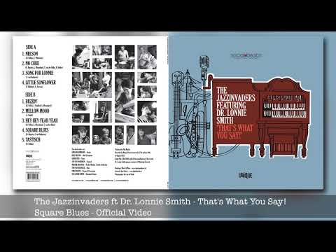 Square Blues - The Jazzinvaders ft Dr. Lonnie Smith - Taken from the album That’s What You Say!