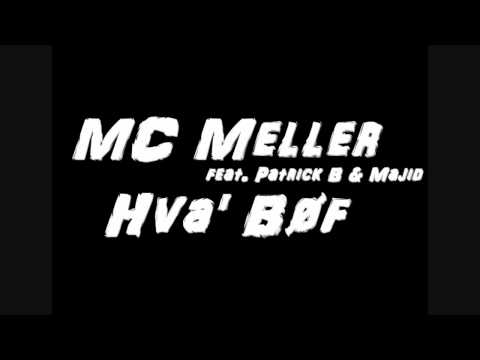 MC Meller feat. Patrick B & Majid - Hva' Bøf