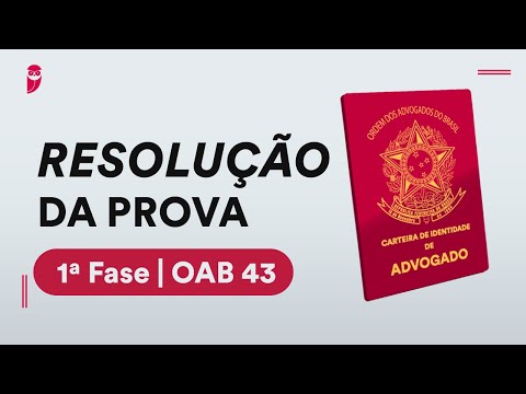 Resolução da Prova de 1ª Fase - OAB 43