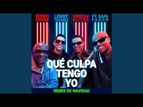 Qué Culpa Tengo Yo (Remix De Navidad)