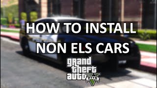 How to install Non ELS car mods into GTA 5  | LSPDFR \ Updated 2022 Tutorial