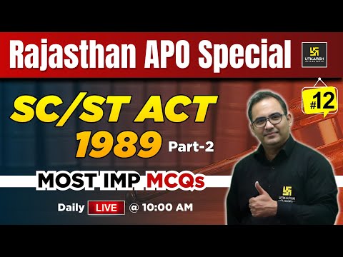RPSC APO 2024 | Scheduled Caste And Scheduled Tribe ( SC/ST ) Act 1989 Imp MCQs L-12 | Sanyog Sir