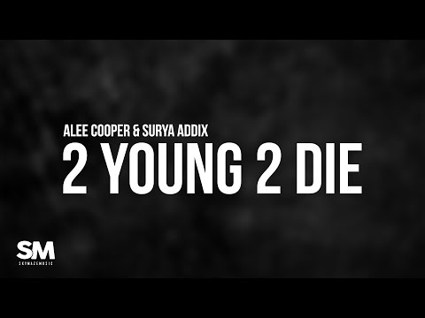 Alee Cooper & Surya Addix - 2 Young 2 Die