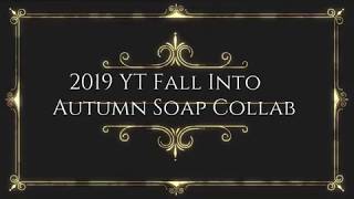 2019 Fall intro Autumn Soap Collab