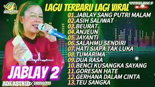 Download lagu JABLAY 2 SANG PUTRI MALAM ADE ASTRID FULL ALBUM DANGDUT BAJIDOR VIRAL mp3